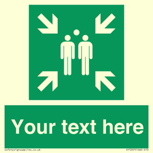 Custom sign safe condition evacuation assembly point